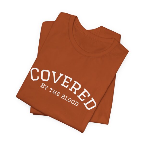 Christian women’s covered by the blood Jesus T-Shirt - Image 15