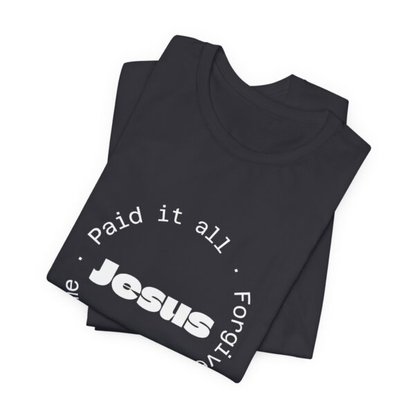 Christian women’s Jesus paid it all T-Shirt - Image 24