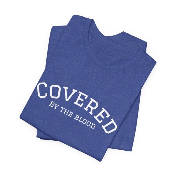 Christian women’s covered by the blood Jesus T-Shirt - Image 36