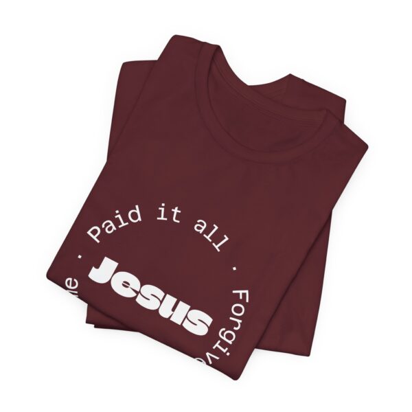Christian women’s Jesus paid it all T-Shirt - Image 48