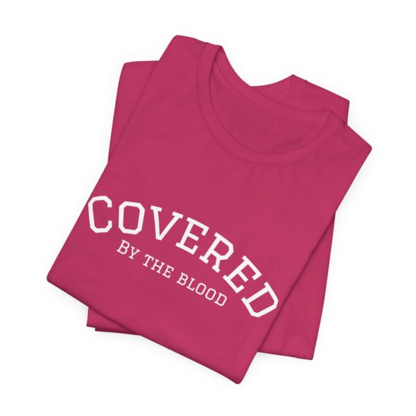 Christian women’s covered by the blood Jesus T-Shirt - Image 45
