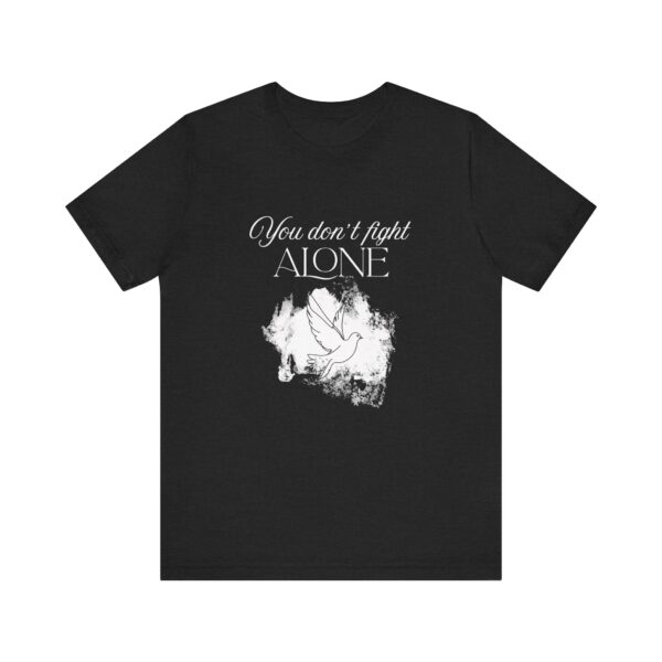 Christian women’s you don't fight alone Holy Spirit T-Shirt - Image 40