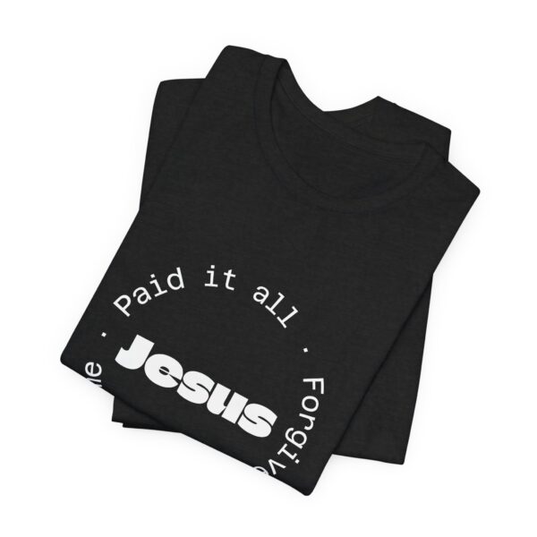 Christian women’s Jesus paid it all T-Shirt - Image 12