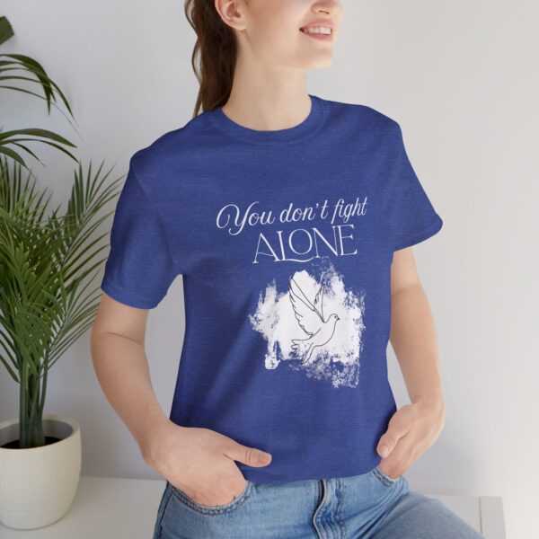 Christian women’s you don't fight alone Holy Spirit T-Shirt - Image 19