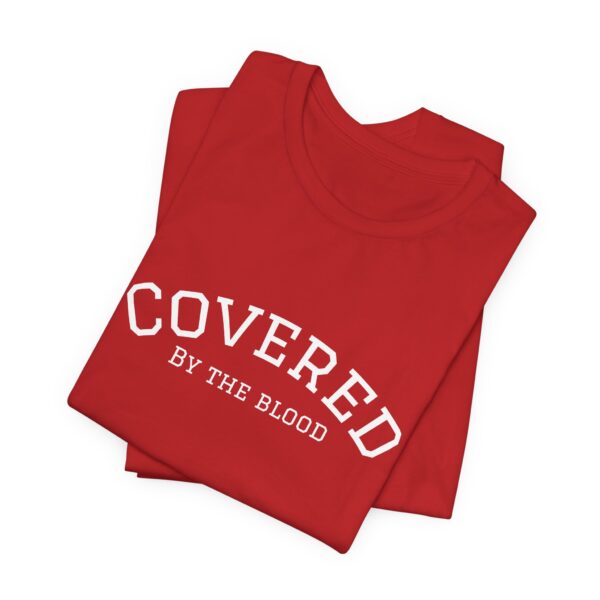 Christian women’s covered by the blood Jesus T-Shirt - Image 51