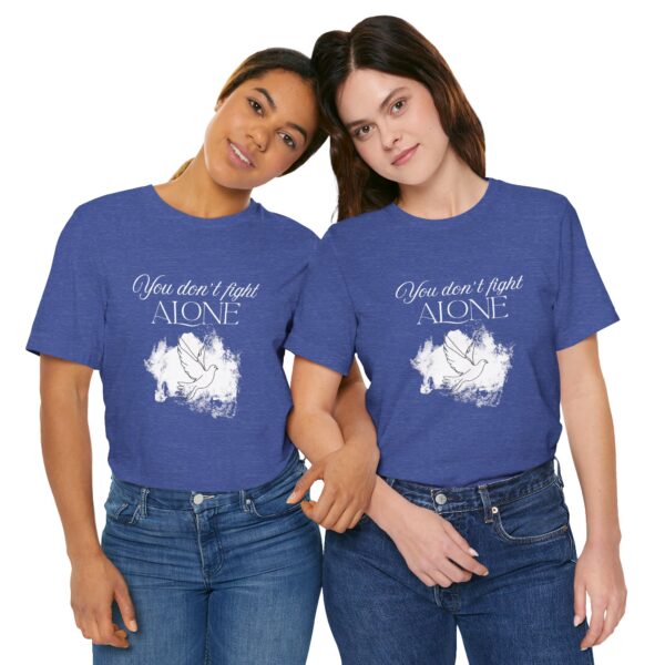 Christian women’s you don't fight alone Holy Spirit T-Shirt - Image 20