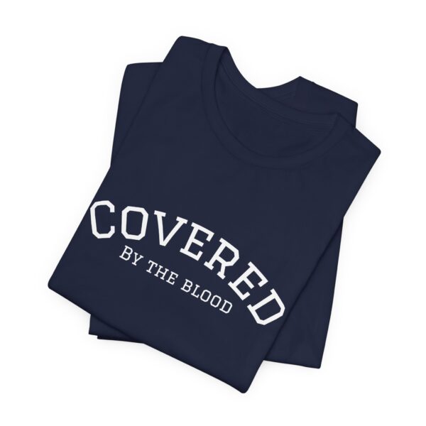 Christian women’s covered by the blood Jesus T-Shirt - Image 39