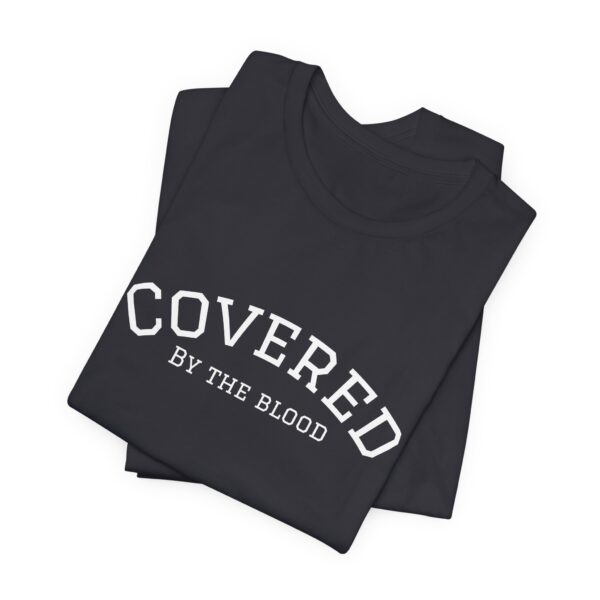 Christian women’s covered by the blood Jesus T-Shirt - Image 24