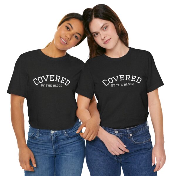 Christian women’s covered by the blood Jesus T-Shirt - Image 17