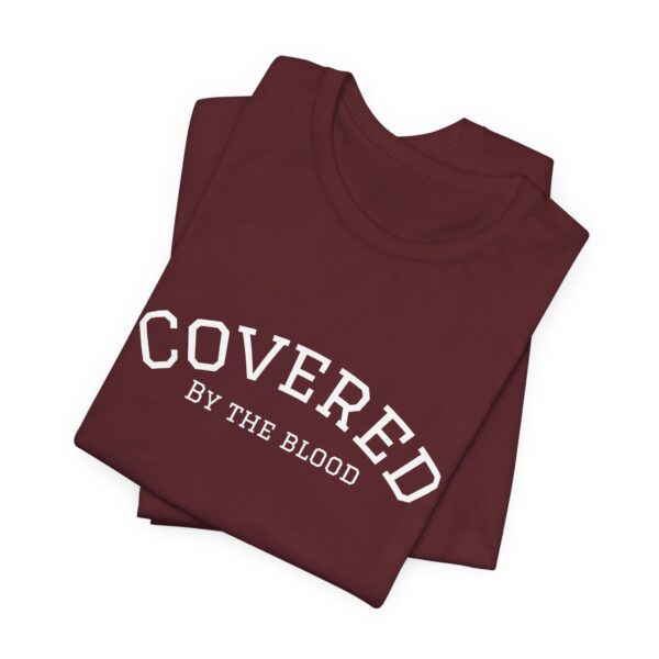 Christian women’s covered by the blood Jesus T-Shirt - Image 48