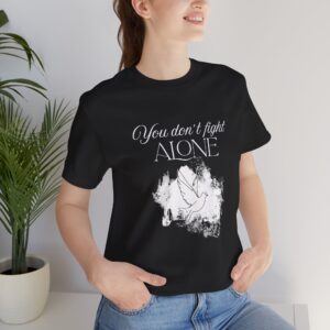 Christian women’s you don't fight alone Holy Spirit T-Shirt