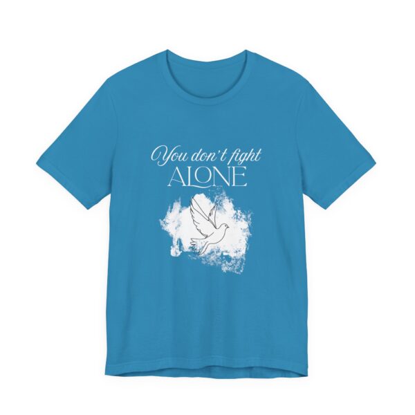 Christian women’s you don't fight alone Holy Spirit T-Shirt - Image 34